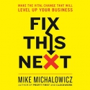 Fix This Next by Mike Michalowicz