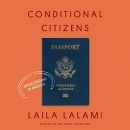Conditional Citizens: On Belonging in America by Laila Lalami