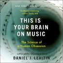 This Is Your Brain on Music by Daniel J. Levitin