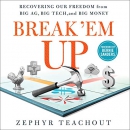 Break 'Em Up by Zephyr Teachout