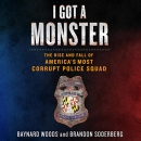 I Got a Monster by Baynard Woods