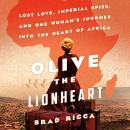 Olive the Lionheart by Brad Ricca