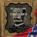 Recollections of a Confederate Staff Officer by G. Moxley Sorrel