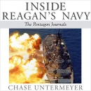 Inside Reagan's Navy: The Pentagon Journals by Chase Untermeyer