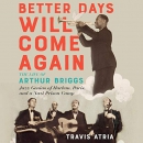 Better Days Will Come Again by Travis Atria