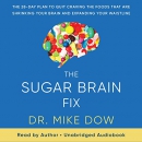 The Sugar Brain Fix by Mike Dow