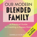 Our Modern Blended Family by Danielle Schlagel