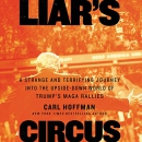 Liar's Circus by Carl Hoffman