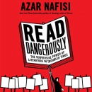 Read Dangerously by Azar Nafisi