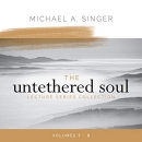 The Untethered Soul Lecture Series Collection, Volumes 5-8 by Michael A. Singer