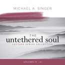 The Untethered Soul Lecture Series Collection, Volumes 9-11 by Michael A. Singer