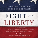 Fight for Liberty: Defending Democracy in the Age of Trump by Mark Lasswell