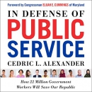 In Defense of Public Service by Cedric Alexander