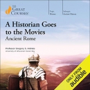 A Historian Goes to the Movies by Gregory S. Aldrete