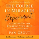 The Course in Miracles Experiment by Pam Grout