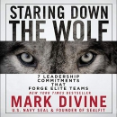 Staring Down the Wolf by Mark Divine