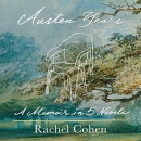 Austen Years: A Memoir in Five Novels by Rachel Cohen