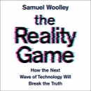 The Reality Game by Samuel Woolley