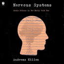 Nervous Systems: Brain Science in the Early Cold War by Andreas Killen