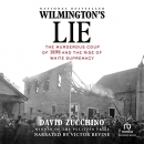 Wilmington's Lie by David Zucchino