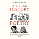 A Little History of Poetry by John Carey