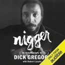 Nigger: An Autobiography by Dick Gregory