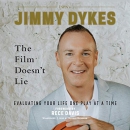 Jimmy Dykes: The Film Doesn't Lie by Jimmy Dykes