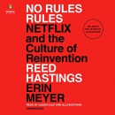 No Rules Rules: Netflix and the Culture of Reinvention by Reed Hastings