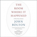 The Room Where It Happened by John R. Bolton