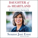 Daughter of the Heartland by Joni Ernst