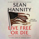 Live Free or Die: America (and the World) on the Brink by Sean Hannity