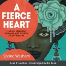 A Fierce Heart by Spring Washam