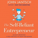 The Self-Reliant Entrepreneur by John Jantsch
