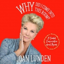 Why Did I Come into This Room? by Joan Lunden