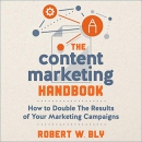 The Content Marketing Handbook by Robert W. Bly