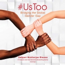 Hashtag UsToo: Bridging the Global Gender Gap by Debjani Mukherjee Biswas