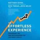 The Effortless Experience by Matthew Dixon