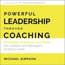 Powerful Leadership Through Coaching by Michael K. Simpson