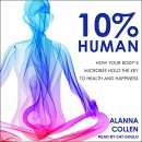 10% Human by Alanna Collen