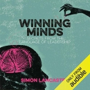 Winning Minds: Secrets from the Language of Leadership by Simon Lancaster