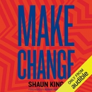 Make Change by Shaun King