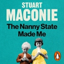 The Nanny State Made Me by Stuart Maconie
