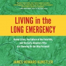 Living in the Long Emergency by James Howard Kunstler