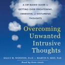 Overcoming Unwanted Intrusive Thoughts by Sally M. Winston