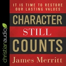 Character Still Counts by James Merritt