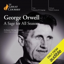 George Orwell: A Sage for All Seasons by Michael Shelden