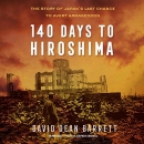 140 Days to Hiroshima by David Dean Barrett