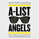 A-List Angels by Zack O'Malley Greenburg