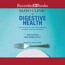 The Mayo Clinic on Digestive Health by Sahil Khanna