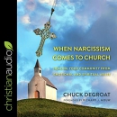 When Narcissism Comes to Church by Chuck DeGroat